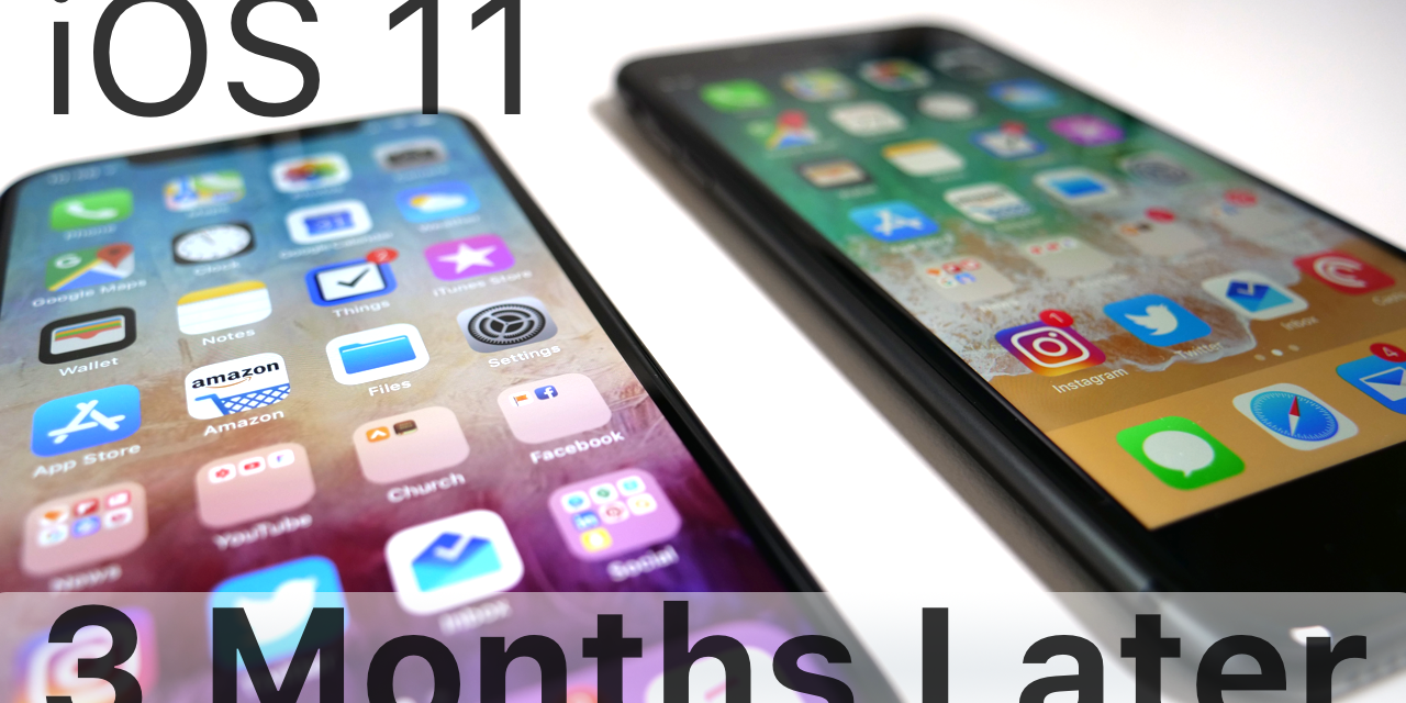 iOS 11 – Three Months Later