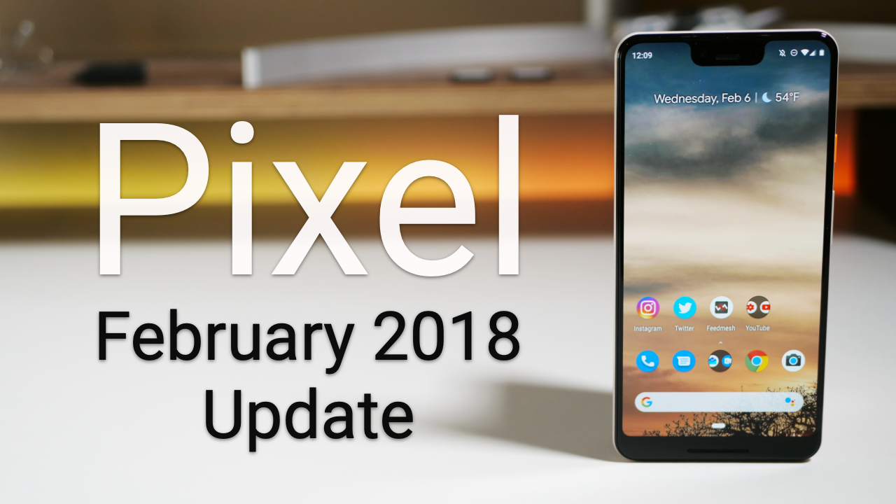 Google Pixel February 2019 Update is Out! What’s New? Zollotech