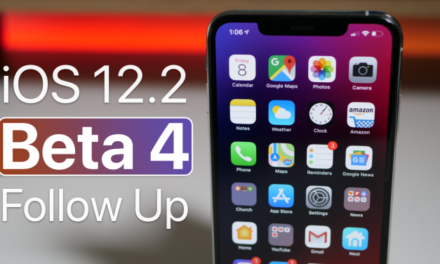 iOS 12.2 Beta 4 – Follow Up