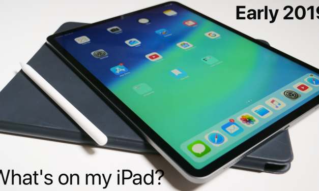 What’s on my iPad – Early 2019 (4K HDR)