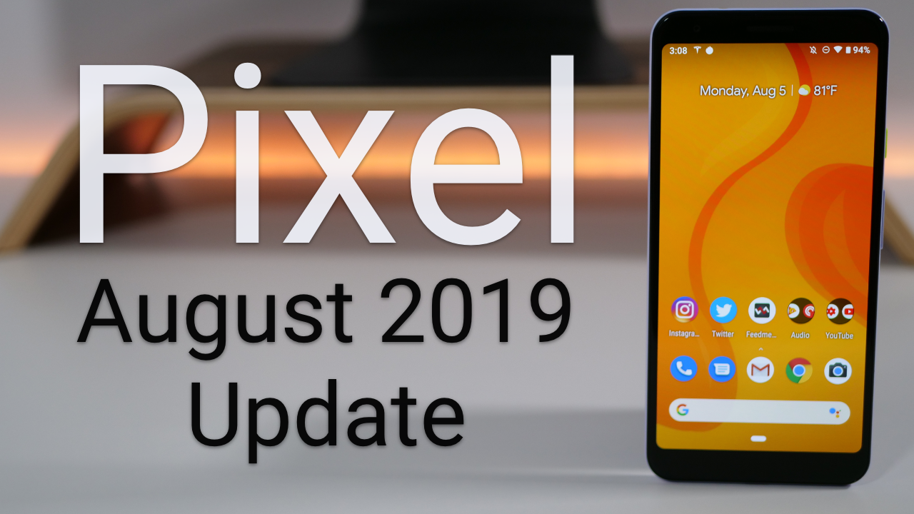 Google Pixel August 2019 Update is Out! What’s New? Zollotech